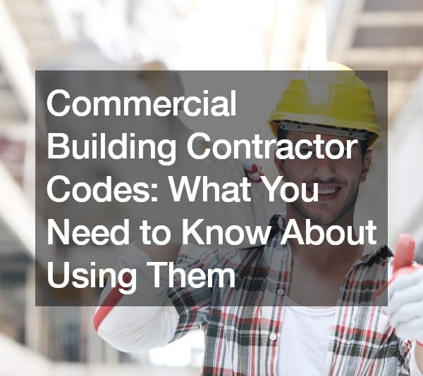 Commercial Building Contractor Codes What You Need to Know About Using Them