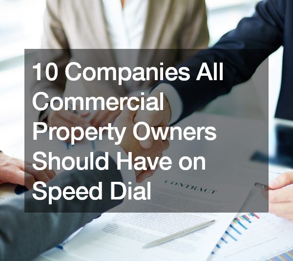 10 Companies All Commercial Property Owners Should Have on Speed Dial